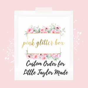 Custom order for Little Taylor Made