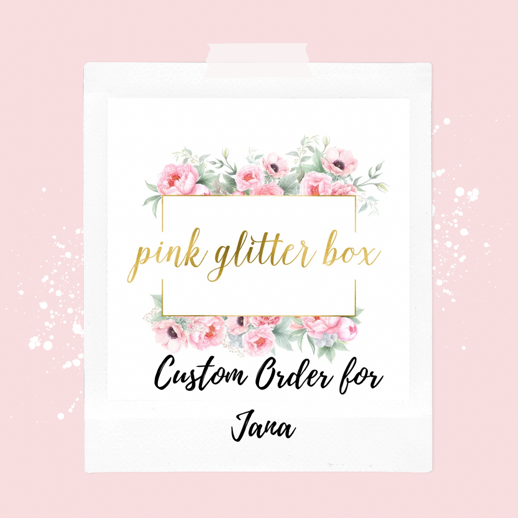 Custom order for Jana