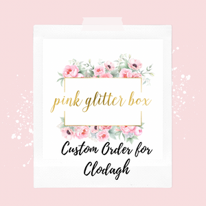 Custom order for Clodagh