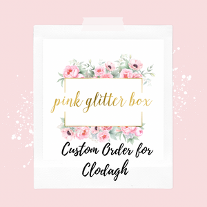 Custom order for Clodagh