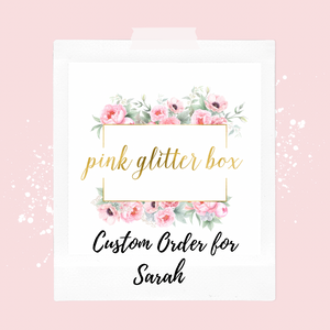 Custom order for Sarah