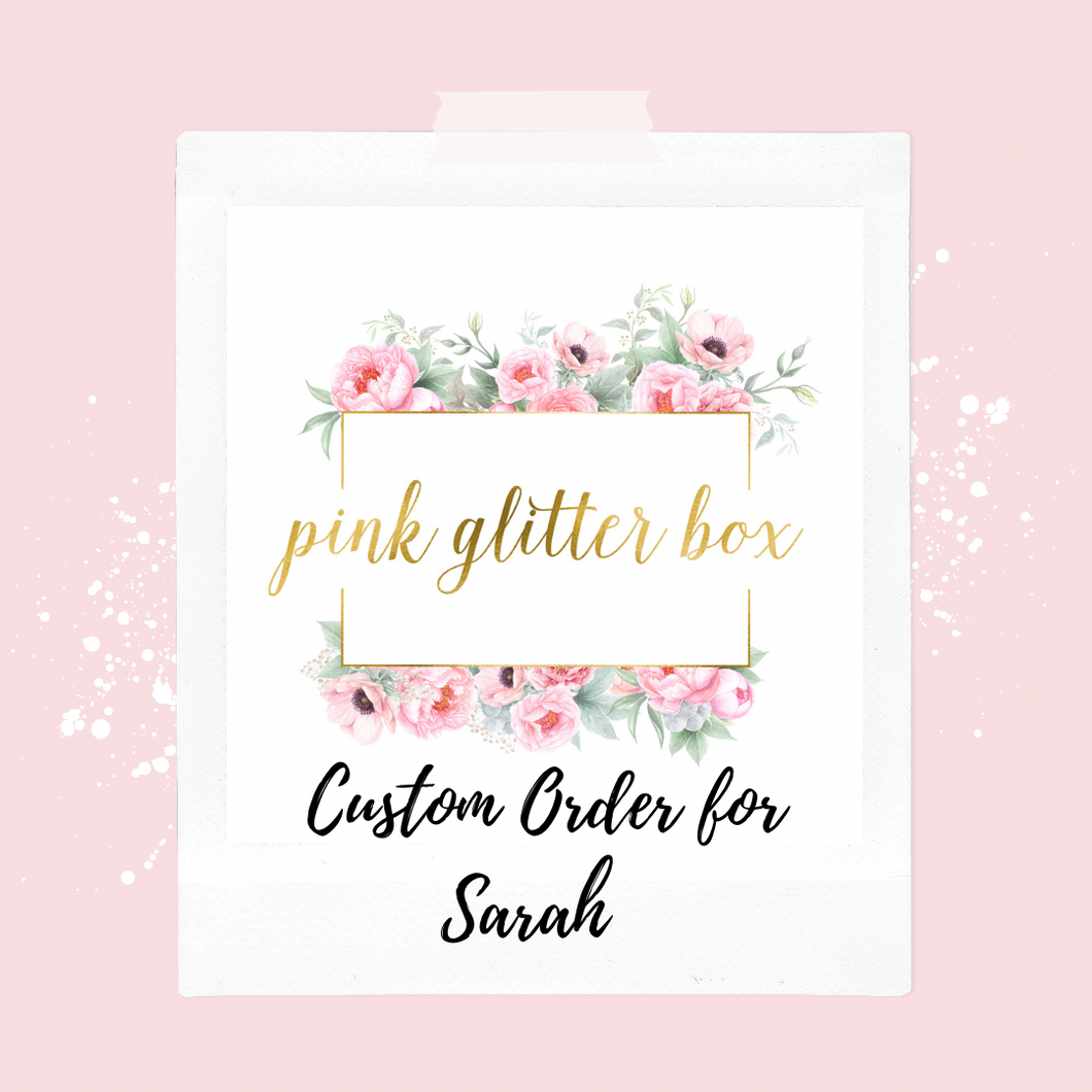 Custom order for Sarah