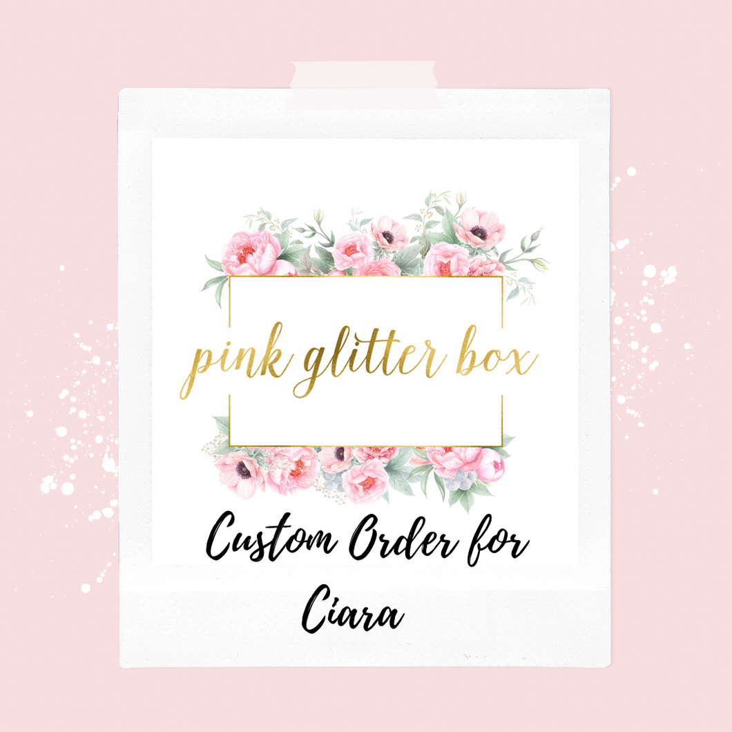 Custom order for Ciara